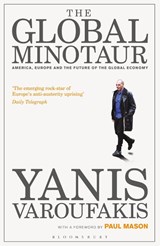 The Global Minotaur - Yanis Varoufakis - 9781780320151