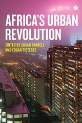 Africa's Urban Revolution - Doctor Edgar Pieterse ; Susan Parnell - 9781780325200