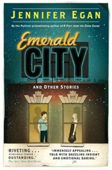 Emerald City and Other Stories | Jennifer Egan | 
