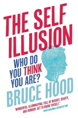 The Self Illusion - Bruce Hood - 9781780331379