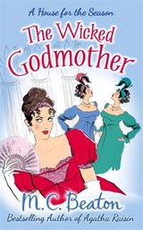 The Wicked Godmother - M.C. Beaton - 9781780333076