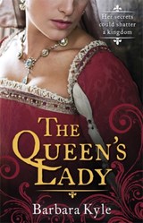 The Queen's Lady - Barbara Kyle - 9781780335599