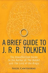 A Brief Guide to J. R. R. Tolkien - Nigel Cawthorne - 9781780338590