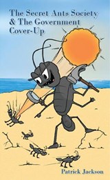 Secret Ant Society and the Government Cover-up - JACKSON,  Patrick - 9781780355399