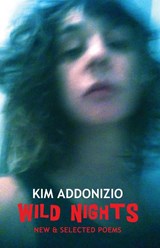 Wild Nights - Kim Addonizio - 9781780372709