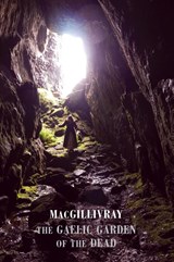 The Gaelic Garden of the Dead - MacGillivray - 9781780374437