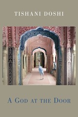 A God at the Door - Tishani Doshi - 9781780375779