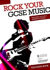 Rock Your GCSE Music - Teacher's Book - Andrew S. Coxon - 9781780385839