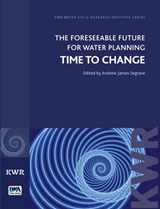 The Foreseeable Future for Water Planning - Andrew James Segrave - 9781780406121