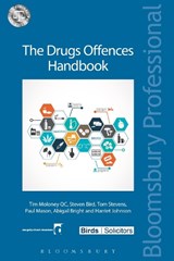 The Drugs Offences Handbook - TIM MOLONEY KC ; STEVEN BIRD ; TOM STEVENS ; HARRIET JOHNSON ; ABIGAIL BRIGHT ; PAUL (DOUGHTY STREET CHAMBERS,  UK) Mason - 9781780436630