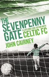 The Sevenpenny Gate - John Cairney - 9781780571607