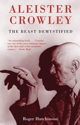 Aleister Crowley - Roger Hutchinson - 9781780573069