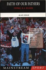 Faith of our Fathers - Alan Edge - 9781780574127