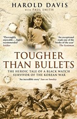 Tougher Than Bullets - Harold Davis ; Paul Smith - 9781780576183