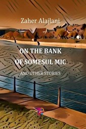 On the Bank of Somesul Mic and Other Stories (2022)