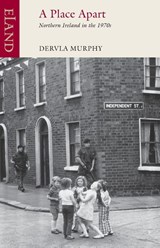 A Place Apart - Dervla Murphy - 9781780600116