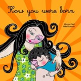 How You Were Born - CALAF,  Monica - 9781780661254