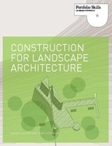 Construction for Landscape Architecture - Robert Holden ; Jamie Liversedge - 9781780675008