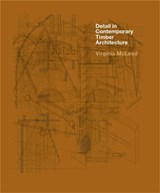 Detail in Contemporary Timber Architecture (paperback) - Virginia McLeod - 9781780676555