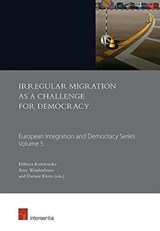 Irregular Migration as a Challenge for Democracy - University of Bialystok - School of Law - 9781780686226