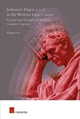 Justinian's Digest 9.2.51 in the Western Legal Canon - Wolfgang Ernst - 9781780688329