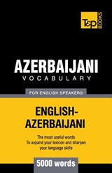 Azerbaijani vocabulary for English speakers - 5000 words - Andrey Taranov - 9781780717005