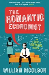 The Romantic Economist - Will Nicolson ; WILLIAM NICOLSON - 9781780721033