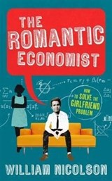 The Romantic Economist - Will Nicolson ; WILLIAM NICOLSON - 9781780721767