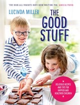 The Good Stuff - Lucinda Miller - 9781780723556