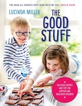 The Good Stuff - Lucinda Miller - 9781780723563