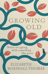 Growing Old - Elizabeth Marshall Thomas - 9781780724348