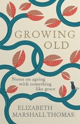 Growing Old - Elizabeth Marshall Thomas - 9781780724355