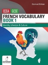 French Vocabulary Book One for CCEA GCSE - Diarmuid Brittain - 9781780732534