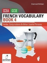 French Vocabulary Book Four for CCEA GCSE - Diarmuid Brittain - 9781780733449