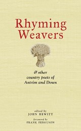 Rhyming Weavers - John Hewitt - 9781780733944