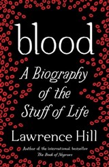 Blood - Lawrence Hill - 9781780745473