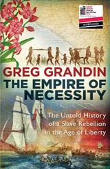 The Empire of Necessity - Greg Grandin - 9781780746456