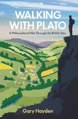 Walking With Plato - Gary Hayden - 9781780746579