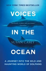 Voices in the Ocean - Susan Casey - 9781780749341