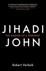 Jihadi John - Robert Verkaik - 9781780749440