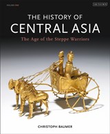 The History of Central Asia - Christoph (Independent Scholar) Baumer - 9781780760605