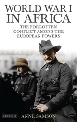 World War I in Africa - Anne Samson - 9781780761190