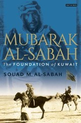 Mubarak Al-Sabah - Souad M. Al-Sabah - 9781780764542