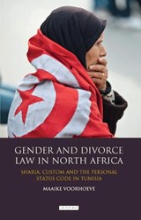 Gender and Divorce Law in North Africa - Maaike Voorhoeve - 9781780765297