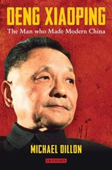 Deng Xiaoping - Michael (Independent Scholar Dillon - 9781780768953
