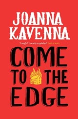 Come to the Edge - Joanna Kavenna - 9781780872155