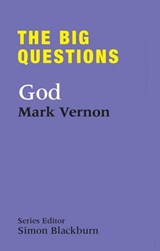 The Big Questions: God - Mark Vernon - 9781780873442