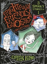 Frightfully Friendly Ghosties: Frightfully Friendly Ghosties Collection - Daren King - 9781780877310