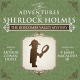 The Boscombe Valley Mystery - The Adventures of Sherlock Holmes Re-Imagined - Sir Arthur Conan Doyle - 9781780926926