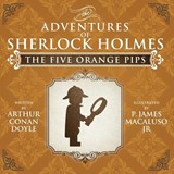 The Five Orange Pips - The Adventures of Sherlock Holmes Re-Imagined - Sir Arthur Conan Doyle - 9781780926957